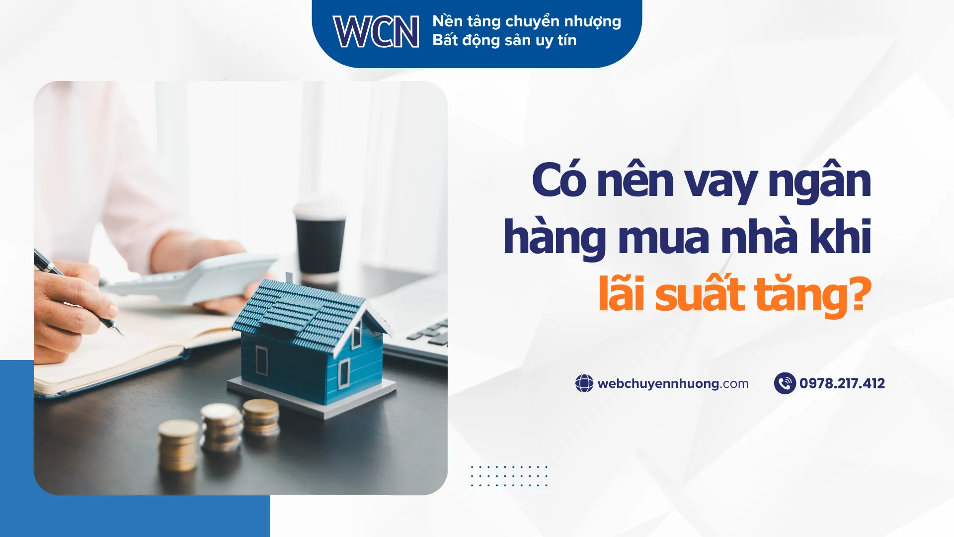 Có nên vay ngân hàng mua nhà khi lãi suất tăng?
