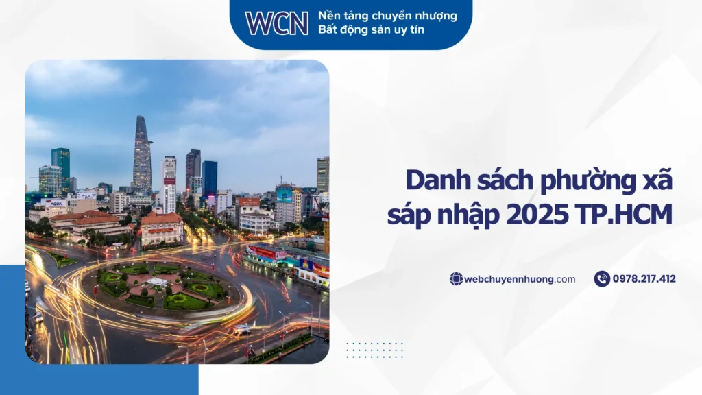 Danh sách phường xã sáp nhập 2025 TP.HCM — Cập nhật mới nhất