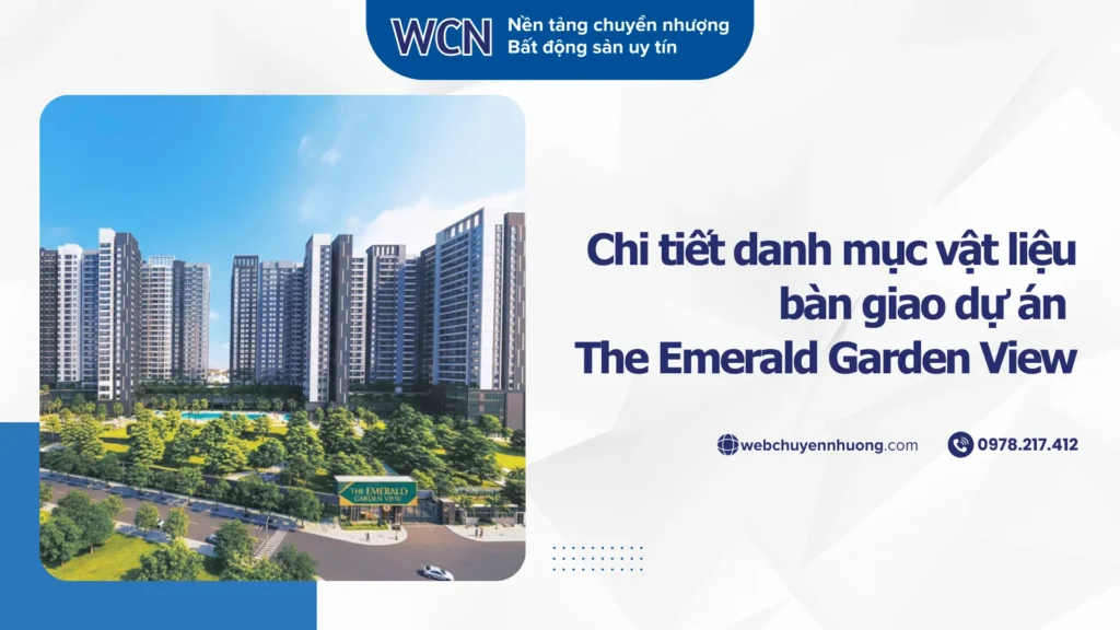 Chi tiết danh mục vật liệu bàn giao dự án The Emerald Garden View