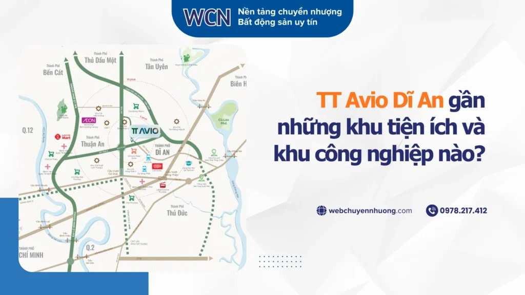TT Avio Dĩ An gần những khu tiện ích và khu công nghiệp nào?
