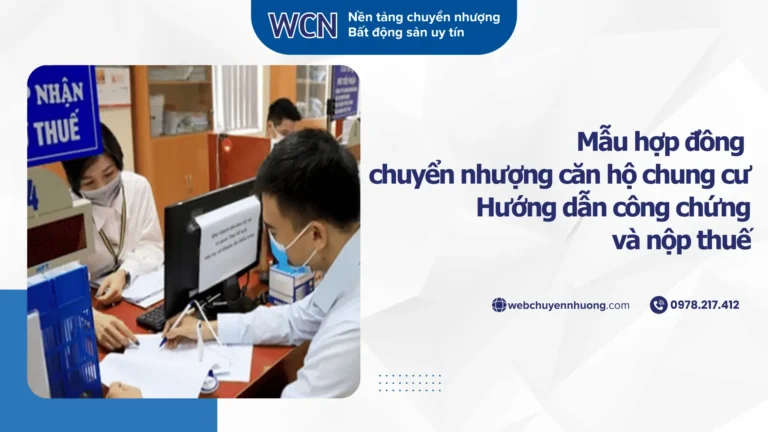 Mẫu hợp đồng chuyển nhượng căn hộ chung cư – Hướng dẫn công chứng và nộp thuế