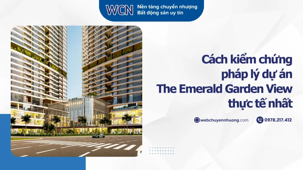 Cách kiểm chứng pháp lý dự án The Emerald Garden View thực tế nhất