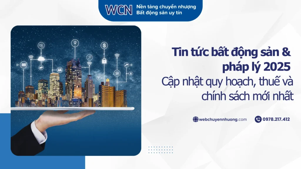 Tin tức bất động sản & pháp lý 2025 – Cập nhật quy hoạch, thuế và chính sách mới nhất