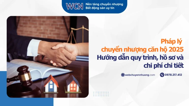 Pháp lý chuyển nhượng căn hộ 2025 – Hướng dẫn quy trình, hồ sơ và chi phí chi tiết