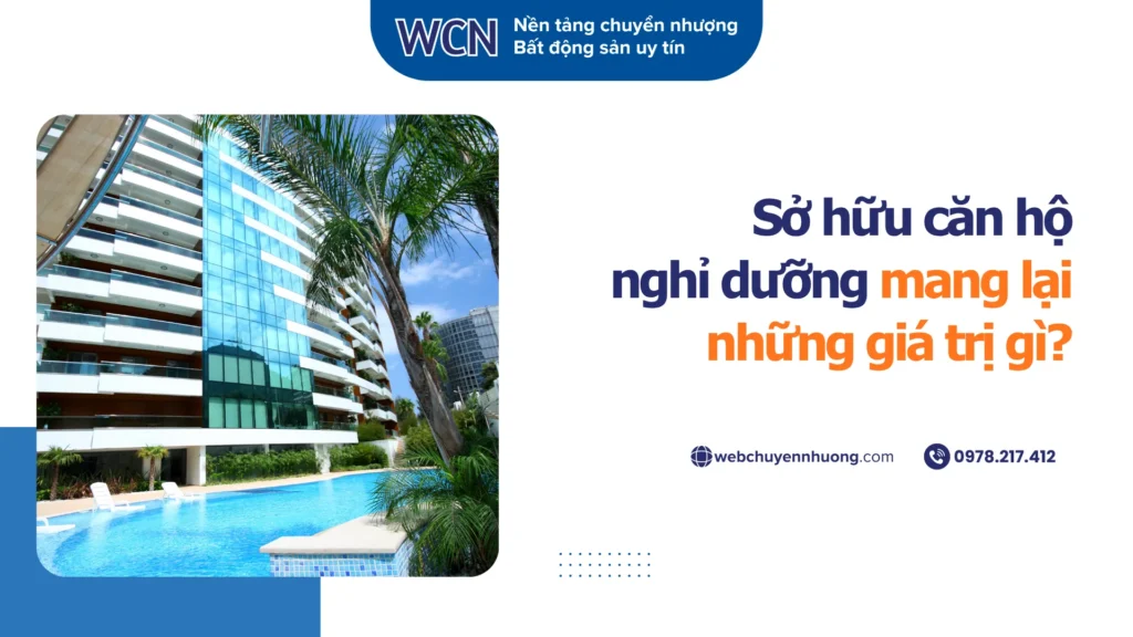 Sở hữu căn hộ nghỉ dưỡng mang lại những giá trị gì?