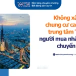 Không xây thêm chung cư cao tầng ở trung tâm TP.HCM, người mua nhà sẽ dịch chuyển về đâu?