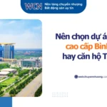 Nên chọn dự án căn hộ cao cấp Bình Dương hay căn hộ Thủ Đức?
