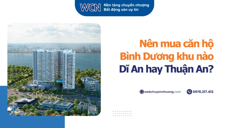 Nên mua căn hộ Bình Dương khu nào: Dĩ An hay Thuận An?