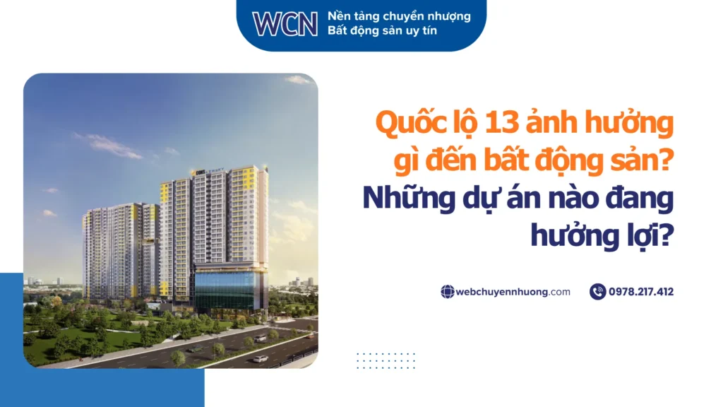 Quốc lộ 13 ảnh hưởng gì đến bất động sản? Những dự án nào đang hưởng lợi?