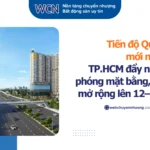 Tiến độ Quốc lộ 13 mới nhất 2026: TP.HCM đẩy nhanh giải phóng mặt bằng, chuẩn bị mở rộng lên 12–14 làn xe