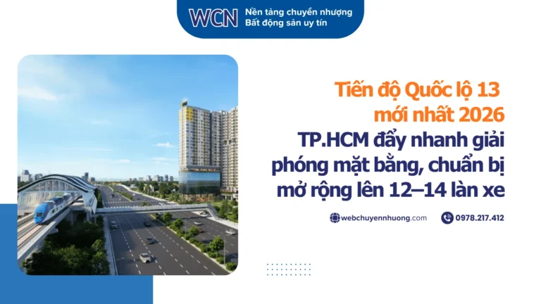 Tiến độ Quốc lộ 13 mới nhất 2026: TP.HCM đẩy nhanh giải phóng mặt bằng, chuẩn bị mở rộng lên 12–14 làn xe